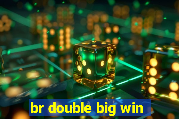 br double big win